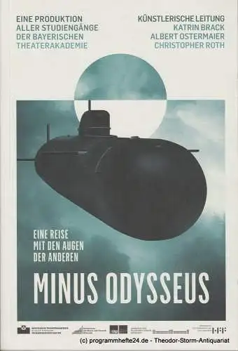 Bayerische Theaterakademie August Everding im Prinzregententheater, Stephanie Metzger, Regine Pell: Programmheft MINUS ODYSSEUS. Eine Reise mit dem Augen der Anderen. Premiere am 8. Juni 2010. 