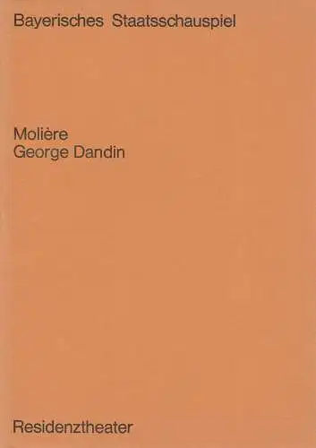 Bayerisches Staatsschauspiel, Residenztheater, Helmut Henrichs, Ernst Wendt, Karl Kneidl: Programmheft GEORGE DANDIN von Moliere. Premiere 26. September 1968. 