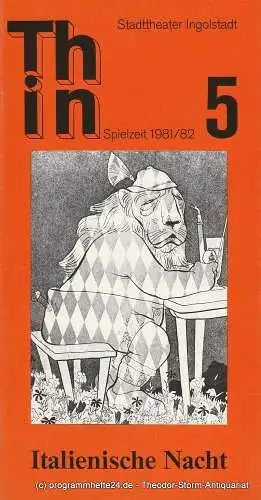 Stadttheater Ingolstadt, Ernst Seiltgen, Lenz Prütting: Programmheft Italienische Nacht von Ödön von Horvath. Premiere 6.2.1982 Spielzeit 1981 / 82. 