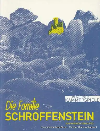 Münchner Kammerspiele, Frank Baumbauer, Björn Bicker, Julia Reichert: Programmheft Heinrich von Kleist Die Familie Schroffenstein Premiere 27. April 2007 Spielzeit 2006 / 07. 