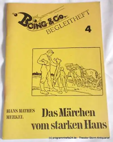 Badische Landesbühne, Rolf P. Parchwitz, Harald F. Petermichl: Programmheft Das Märchen vom starken Hans. Boing & Co. Begleitheft Nr. 4 März 1987. 