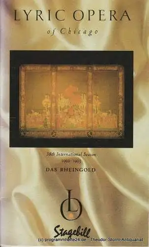 Lyric Opera of Chicago, Carol Evans, Clifford S. Tinder, Alfred Glasser: Programmheft Richard Wagner DAS RHEINGOLD. 38th International Season 1992 - 1993 Stagebill. 