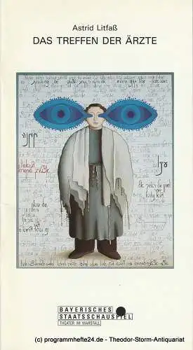 Bayerisches Staatsschauspiel, Theater im Marstall München, Günther Beelitz, Wilfried Hösl ( Fotos ), Bettina Toepffer: Programmheft Das Treffen der Ärzte  Astrid Litfaß Marstall 1992 Heft 83. 