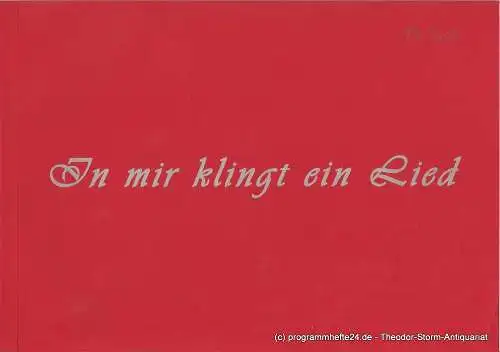 Staatstheater am Gärtnerplatz, Klaus Schultz, Konrad Kuhn: Programmheft Uraufführung IN MIR KLINGT EIN LIED München 2007. 