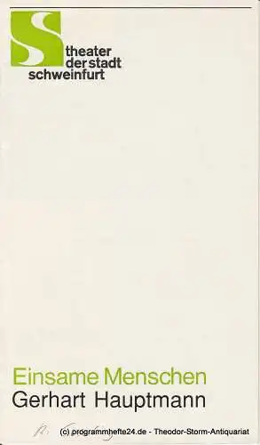 Theater der Stadt Schweinfurt, Günther Fuhrmann: Programmheft Einsame Menschen. Spielzeit 1989 / 90 Heft 13. 