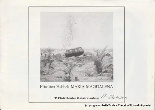Pfalztheater Kaiserslautern, Wolfgang Blum, Christa Müller: Programmheft Maria Magdalena Premiere 25. September 1981. Spielzeit 1981 / 82 Heft 4. 