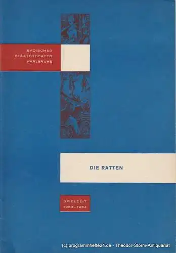 Badisches Staatstheater Karlsruhe, Wilhelm Kappler: Programmheft DIE RATTEN. Berliner Tragikomödie von Gerhart Hauptmann Spielzeit 1963 - 1964. 