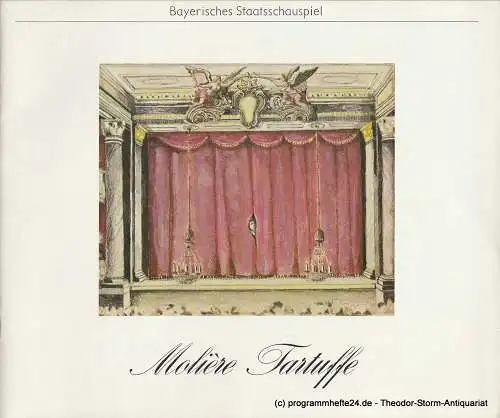 Bayerisches Staatsschauspiel, Kurt Meisel, Jörg-Dieter Haas, Rosemarie Schulz, Claus Seitz: Programmheft TARTUFFE. Komödie von Moliere. Premiere 13. Januar 1979. 