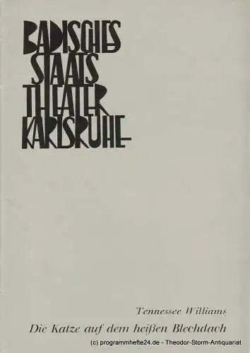 Badisches Staatstheater Karlsruhe, Hans-Georg Rudolph, Wilhelm Kappler: Programmheft Die Katze auf dem heißen Blechdach Karlsruhe 1968. 