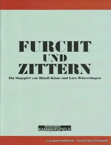 Münchner Kammerspiele, Frank Baumbauer, Julia Lochte: Programmheft Uraufführung Furcht und Zittern. Premiere 17. Oktober 2008 Spielzeit 08 / 09. 