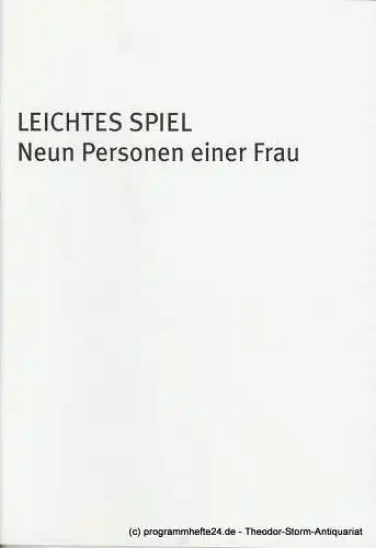 Bayerisches Staatsschauspiel, Dieter Dorn, Hans-Joachim Ruckhäberle, Rolf Schröder, Sonja Winkel: Programmheft Leichtes Spiel Neun Personen einer Frau. Premiere 2. April 2009 Residenz Theater Spielzeit 2008 / 09 Heft Nr. 120. 