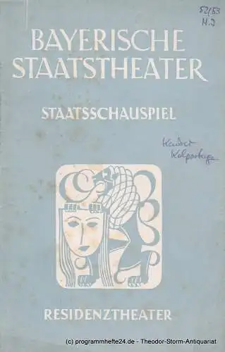 Bayerisches Staatstheater, Staatsschauspiel, Residenztheater, Alois Johannes Lippl, Hermann Wenninger, Andreas Wirz: Programmheft Neuinszenierung KOLPORTAGE. Komödie von Georg Kaiser. Spielzeit 1952 / 53 Heft 7. 