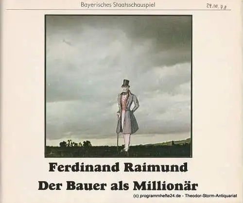 Bayerisches Staatsschauspiel, Kurt Meisel, Jörg-Dieter Haas, Rosemarie Schulz, Claus Seitz: Programmheft Der Bauer als Millionär von Ferdinand Raimund. Premiere 29. Oktober 1978. 