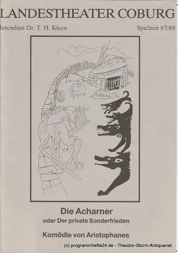 Landestheater Coburg, T. H. Kleen, Karina Zimmermann: Programmheft Die Acharner oder Der private Sonderfrieden. Premiere 25. Februar 1988 Spielzeit 1987 / 88 Heft 12. 