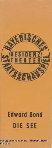 Bayerisches Staatsschauspiel, Residenztheater, Kurt Meisel, Jörg Dieter Haas: Programmheft Edward Bond: Die See Residenztheater 1973. 