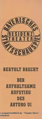 Bayerisches Staatsschauspiel, Residenztheater, Kurt Meisel, Jörg Dieter Haas: Programmheft Der aufhaltsame Aufstieg des Arturo Ui von Bertolt Brecht Premiere 13. April 1975. 