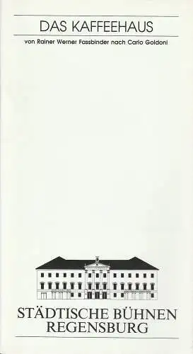 Städtische Bühnen Regensburg, Marietheres List, Christa-Renate Thutewohl: Programmheft Das Kaffeehaus. Premiere 24. Juni 1993 Spielzeit 1992 / 93 Heft 22. 