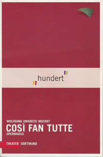 Theater Dortmund, Opernhaus, Albrecht Döderlein, Sylvia Roth: Programmheft Cosi fan tutte. Premiere 3. April 2005 Opernhaus. 