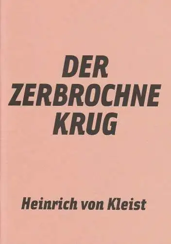 Maxim Gorki Theater Berlin, Armin Petras, Gabriella Bußacker, Katja Strempel: Programmheft Nr. 12 Der zerbrochene Krug Premiere 27. März 2010 Spielzeit 2009 / 10. 
