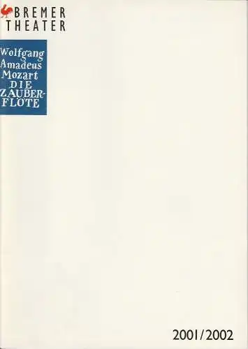 Bremer Theater, Klaus Pierwoß, Norbert Klein, Jörg Landsberg ( Probenfotos ): Programmheft Die Zauberflöte. Premiere 27. September 2001 im Theater am Goetheplatz. Spielzeit 2001 / 2002. 