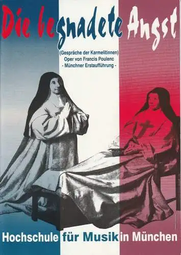 Hochschule für Musik in München, Peter Kertz, Marcus Schneider: Programmheft Die begnadete Angst. Gespräche der Karmelitinnen Münchner Erstaufführung am 18.3.1995. 