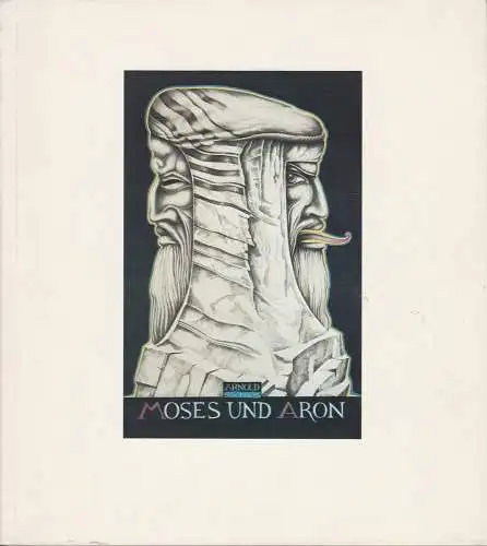 Bayerische Staatsoper, Nationaltheater München, Klaus Schultz, Krista Thiele: Programmheft MOSES UND ARON von Arnold Schönberg. Münchner Opernfestspiele 1982. 