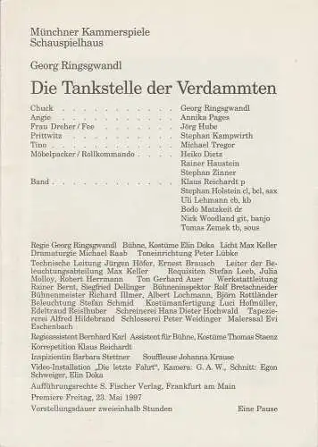 Münchner Kammerspiele, Schauspielhaus: Programmheft Die Tankstelle der Verdammten von Georg Ringsgwandl Premiere 23. Mai 1997. 