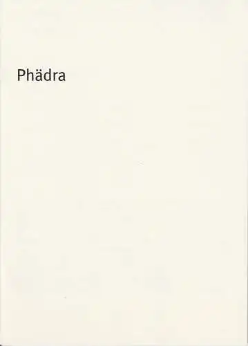 Bayerisches Staatsschauspiel, Dieter Dorn, Hans-Joachim Ruckhäberle, Laura Olivi, Elisabeth Braune, Thomas Dashuber ( Fotos ): Programmheft Jean Racine: PHÄDRA Premiere 16. April 2004 im Residenz Theater Spielzeit 2003 / 2004 Heft Nr. 48. 