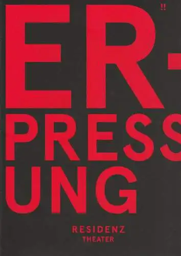 Bayerisches Staatsschauspiel, Residenztheater, Martin Kusej, Laura Olivi: Programmheft Uraufführung ERPRESSUNG von Pippo Delbono Premiere 14. Januar 2012 Spielzeit 2011 / 2012. 