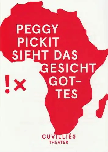 Bayerisches Staatsschauspiel, Martin Kusej, Anika Steinhoff, Arno Declair ( Fotos ): Programmheft Peggy Pickit sieht das Gesicht Gottes Cuvilliestheater 2011. 