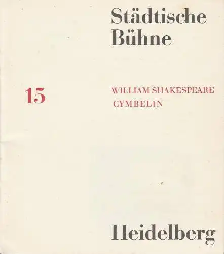 Städtische Bühne Heidelberg, Hans Peter Doll, Wolfram Viehweg, Christian Schieckel: Programmheft William Shakespeare: CYMBELIN. Uraufführung der Übersetzung von Erich Fried  Spielzeit 1963 / 64 Heft 15. 