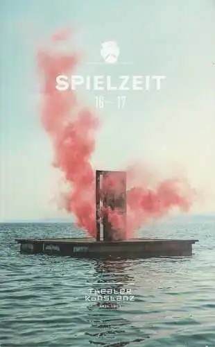 Theater Konstanz: Programmheft Spielzeit 16 - 17 Theater Konstanz. 
