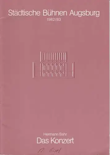 Städtische Bühnen Augsburg, Helge Thoma: Programmheft Das Konzert. Lustspiel von Hermann Bahr. Premiere 20. Mai 1983. 