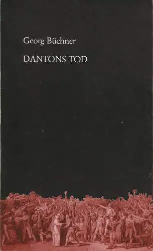 Württembergische Staatstheater Stuttgart, Schauspiel, Günther Erken, Hanns-Dietrich schmidt, Karola Jannig: Programmheft DANTONS TOD. Drama von Georg Büchner. Premiere 23. Oktober 1981 Stuttgarter Hefte 34. 