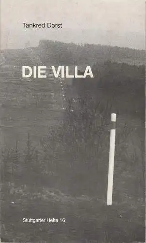 Württembergische Staatstheater Stuttgart, Schauspiel, Günther Erken, Regina Diegmann, Wolfram Frank-Raith: Programmheft Uraufführung DIE VILLA von Tankred Dorst. Premiere 20. September 1980. Stuttgarter Hefte 16. 