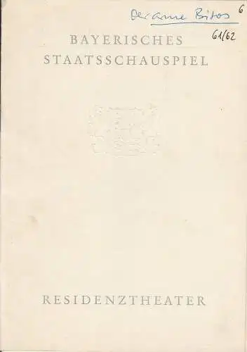 Bayerisches Staatsschauspiel, Residenztheater, Helmut Henrichs, Wolfgang Kirchner: Programmheft Der arme Bitos oder Das Diner der Köpfe von Jean Anouilh. Premiere 1. März 1962 Spielzeit 1961 / 62 Heft 6. 