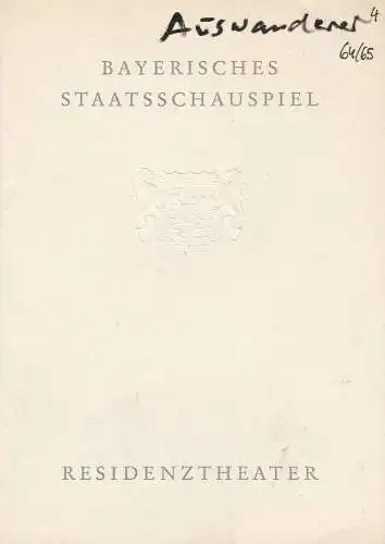 Bayerisches Staatsschauspiel, Residenztheater, Helmut Henrichs, Gerhard Reuter: Programmheft DER AUSWANDERER von Georges Schehade. Premiere 12. Januar 1965 Spielzeit 1964 / 65 Heft 4. 