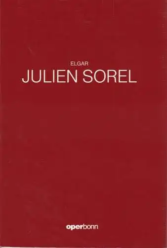 Oper der Stadt Bonn, Jean-Claude Riber, Norbert Reglin: Programmheft JULIEN SOREL. Ballett von Youri Vamos Oper Bonn 1991. 