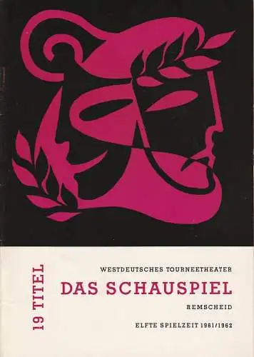 Westdeutsches Tourneetheater, Hans Georg Dräger: Programmheft Das Schauspiel Remscheid. 19 Titel Elfte Spielzeit 1961 / 1962. 