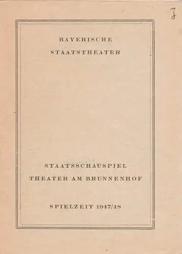 Bayerische Staatstheater, Staatsschauspiel, Paul Verhoeven, Rudolf Bach: Programmheft Wir sind noch einmal davongekommen. Theater am Brunnenhof Spielzeit 1947 / 48. 