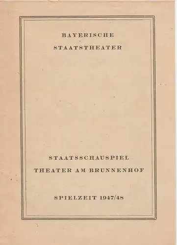 Bayerische Staatstheater, Staatsschauspiel: Programmheft Ein Traumspiel Theater am Brunnenhof Spielzeit 1947 / 48. 