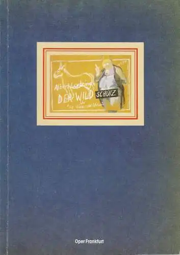 Oper Frankfurt, Klaus Zehelein, Christiane Peter, Nikolaus Westphal: Programmheft Albert Lortzing: Der Wildschütz. Premiere 7. Mai 1983 Spielzeit 1982 / 83. 