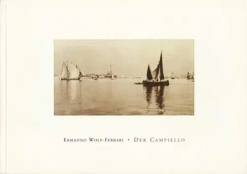 Staatstheater am Gärtnerplatz, Klaus Schultz, Jan Adamiak, Julia Fechner: Programmheft Neuinszenierung DER CAMPIELLO von Ermano Wolf-Ferraris. Premiere 22. Dezember 1996. Spielzeit 1996 / 97 Heft 3. 