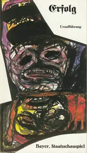 Bayerisches Staatsschauspiel, Frank Baumbauer, Carola Friedrichs-Friedländer, Wilfried Hösl ( Fotos ): Programmheft Uraufführung ERFOLG Thomas Petz Bayerisches Staatsschauspiel 1986. 