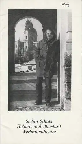 Münchner Kammerspiele, Hans-Reinhard Müller, Rosemarie Koch, Wolfgang Zimmermann, Michael Wachsmann: Programmheft Stefan Schütz: Heloisa und Abaelard Premiere 21 Februar 1981 Werkraum Spielzeit 1980 / 81. 