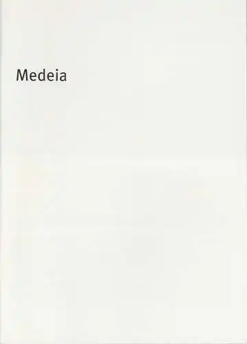 Bayerisches Staatsschauspiel, Dieter Dorn, Hans-Joachim Ruckhäberle, Laura Olivi, Christina Zintl, Thomas Dashuber ( Fotos ): Programmheft Euripides: MEDEIA Bayerisches Staatsschauspiel 2006. 