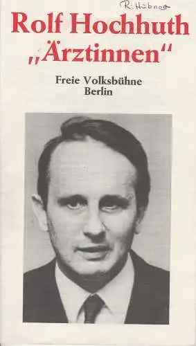 Freie Volksbühne Berlin, Kurt Hübner, Burkhard Mauer, Simone Reber, Heike Wiehle: Programmheft ÄRZTINNEN von Rolf Hochhuth. Premiere 26. November 1980. 