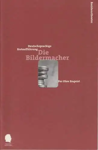 Bayerisches Staatsschauspiel, Eberhard Witt, Franziska Kötz, Monika Liebl: Programmheft Die Bildermacher von Per Olov Enquist Premiere 6. Februar 1999 Residenztheater Spielzeit 1998 / 99 Nr. 79. 