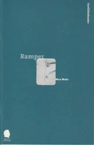 Bayerisches Staatsschauspiel, Eberhard Witt, Franziska Kötz, Sybille Neuhaus: Programmheft RAMPER. Schauspiel von Max Mohr. Premiere 13. Dezember 1998 Cuvilliestheater Spielzeit 1998 / 99 Nr. 76. 