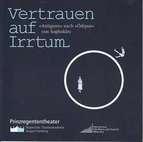 Bayerische Theaterakademie August Everding, Benjamin Holecki: Programmheft Vertrauen auf Irrtum. Premiere 10. Dezember 2005 Akademietheater im Prinzregententheater. 